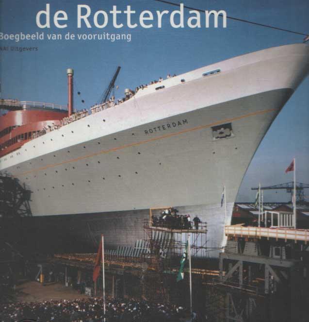 De Rotterdam, boegbeeld van vooruitgang - Kool, Simon B.