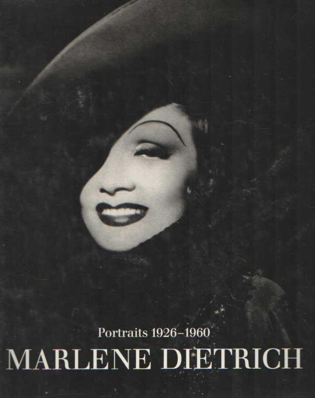 Marlene Dietrich. Portraits 1926-1960.