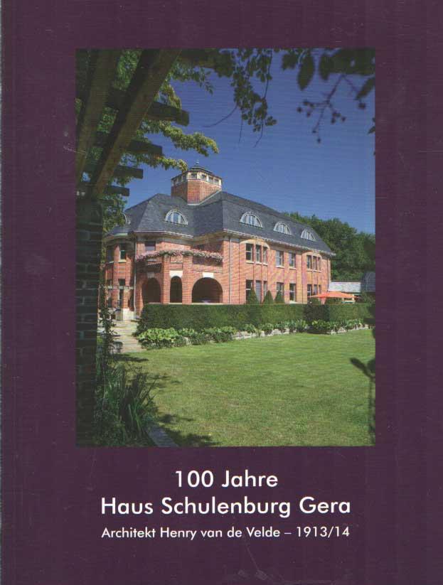100 Jahre Haus Schulenburg Architekt Henry Van De Velde 1913 14