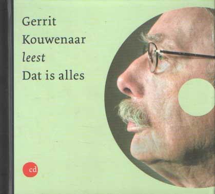 Gerrit Kouwenaar leest Dat is alles [boekje met CD] - Kouwenaar, Gerrit