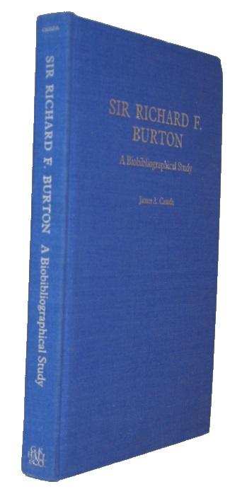 Sir Richard F. Burton. A Biobibliographical Study - Casada, J.A.