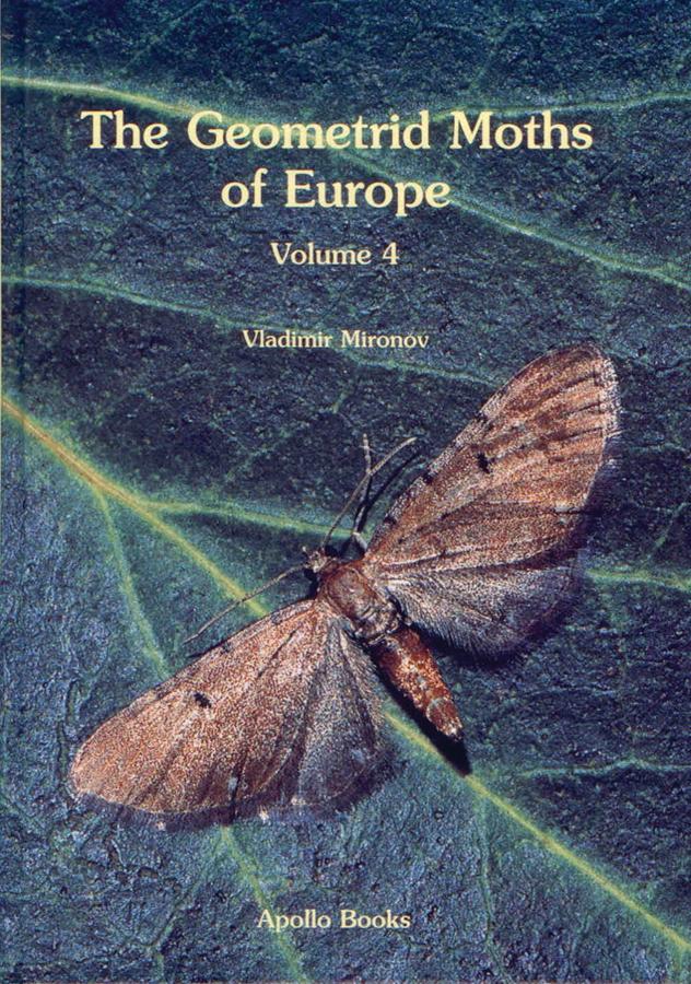 Geometrid Moths of Europe 4: Larentiinae 2 (Perizomini and Eupitheciini) - Mironov, V.