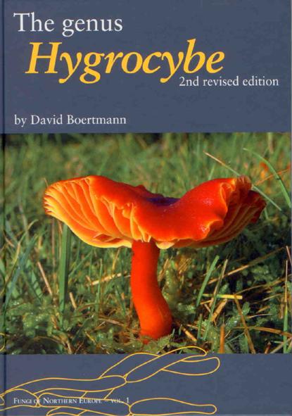The Genus Hygrocybe (Fungi of Northern Europe 1) - Boertmann, D.