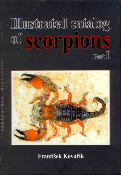 Illustrated Catalog of Scorpions. Part I - Kovarik, F.