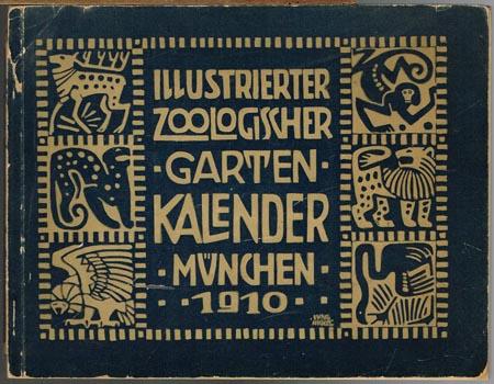 Illustrierter Zoologischer Garten Kalender Munchen 1910