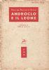 ANDROCLO E IL LEONE Un prologo e due atti Traduzione di Paola Ajetti
