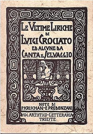 Le ultime liriche di Luigi Crociato ed alcune da "Canta il Selvaggio"