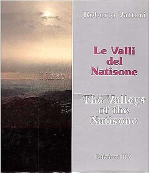 Le Valli del Natisone. The Valleys of the Natisone