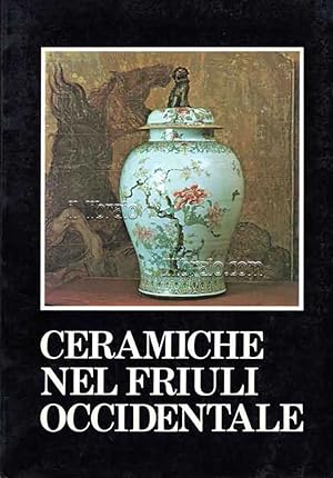 Ceramiche nel Friuli occidentale