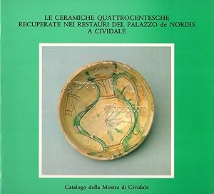 Le ceramiche Quattrocentesche recuperate nei restauri del Palazzo de Nordis a Cividale