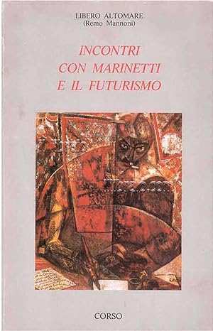 Incontri con Marinetti e il Futurismo