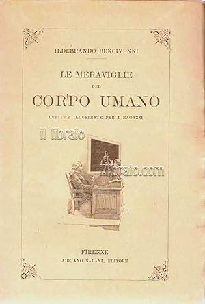 Le meraviglie del corpo umano. Letture illustrate per ragazzi