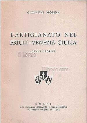 L'artigianato nel Friuli - Venezia Giulia. Cenni storici