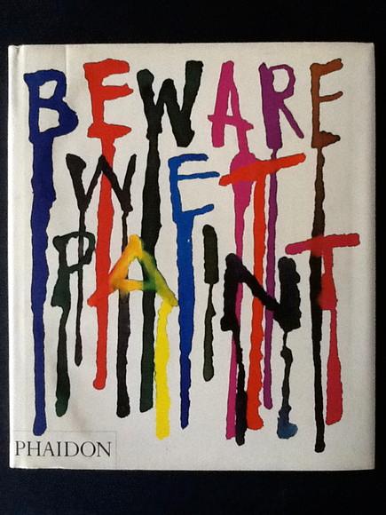 Beware wet paint Beware wet paint