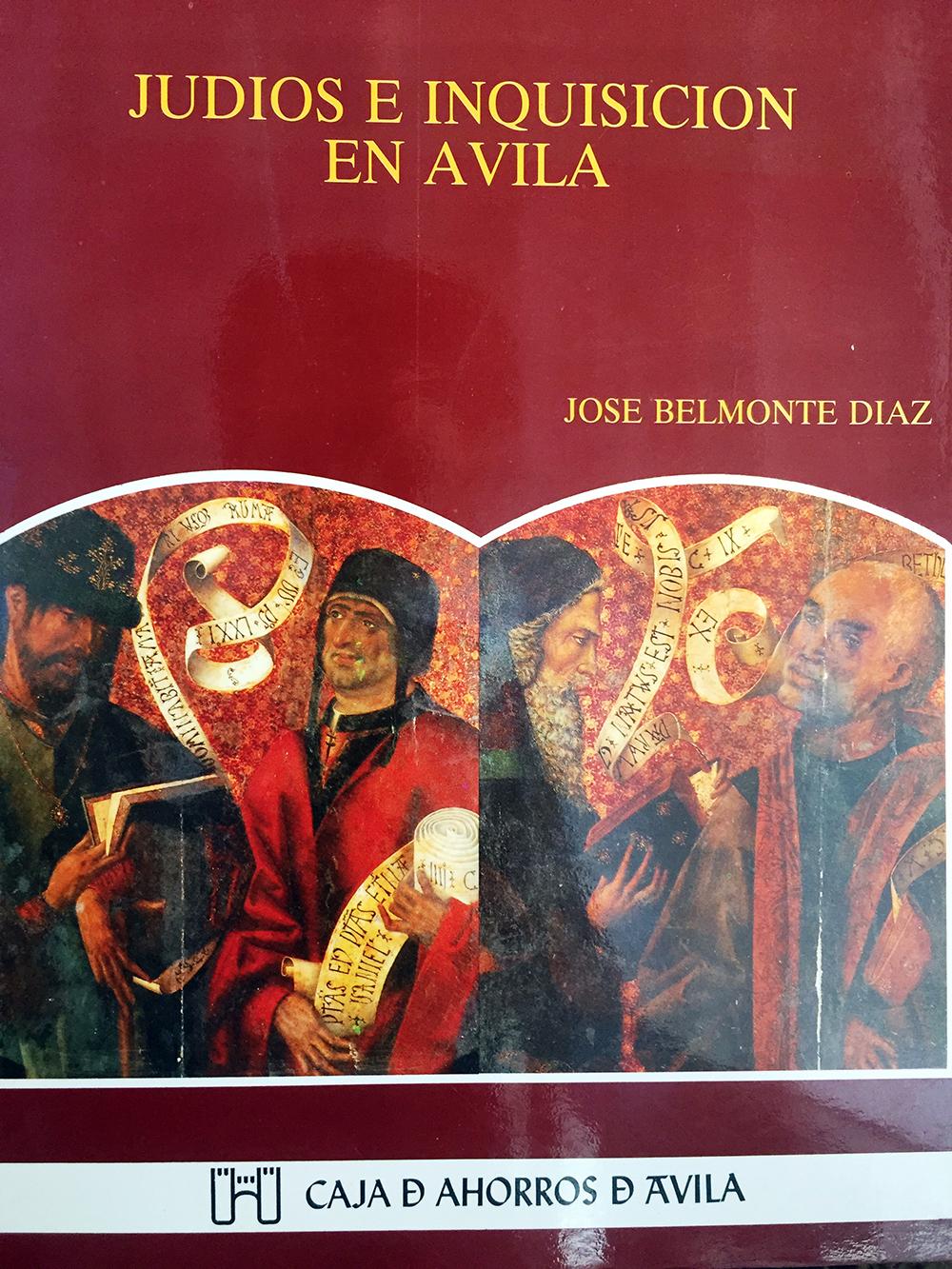 Judíos e Inquisición en Ávila. - BELMONTE DÍAZ, José