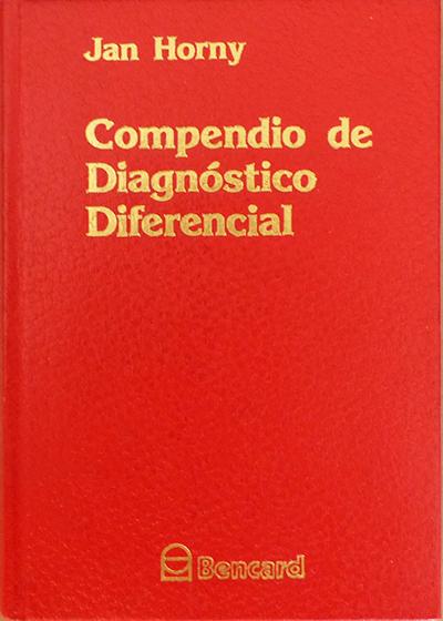 Compendio de diagnóstico diferencial. Síntomas, exploraciones, enfermedades, datos de laboratorio, hallazgos en el ECG, hallazgos radiológicos. - HORNY, Jan