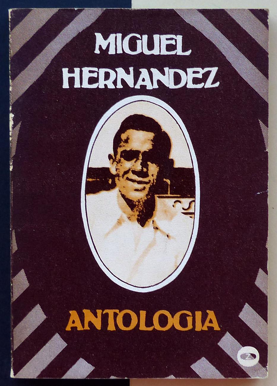 Antología. - HERNÁNDEZ, Miguel