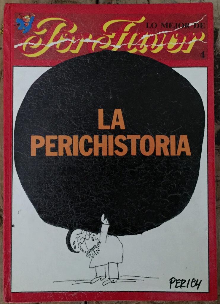 La Perichistoria. Lo mejor de Por favor, 4