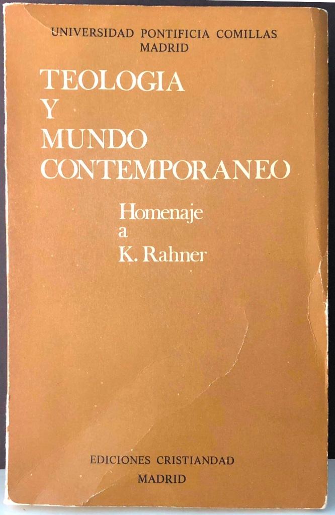 Teología y mundo contemporáneo. Homenaje a K. Rahner - VARGAS-MACHUCA, A.