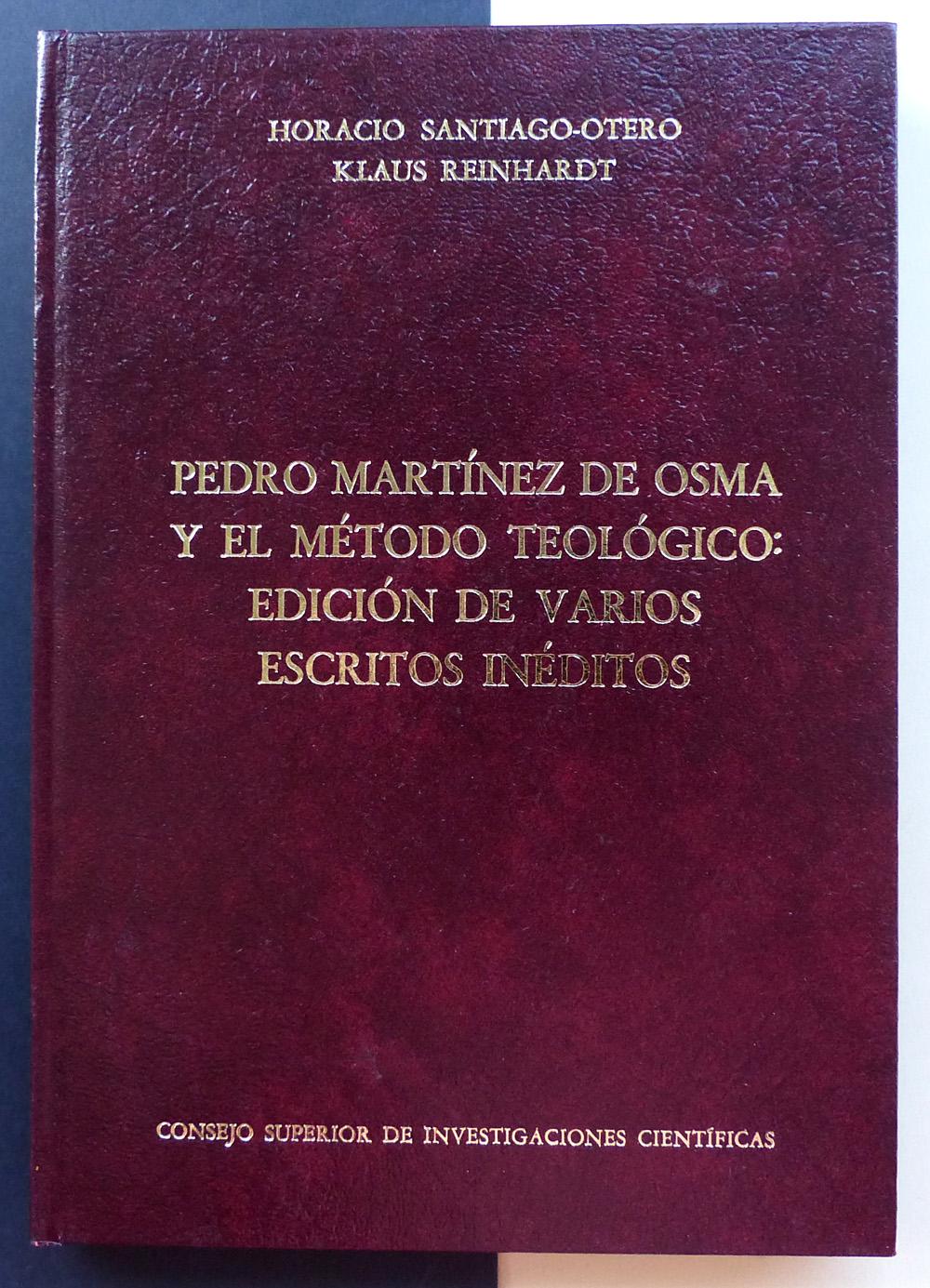 Pedro Martínez de Osma y el método teológico: Edición de varios escritos inéditos. - SANTIAGO-OTERO, Horacio y REINHARDT, Klaus