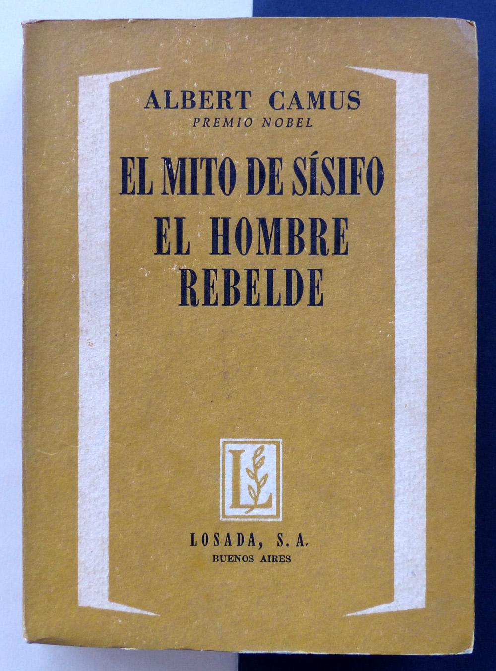 El mito de Sísifo. El hombre rebelde. de CAMUS, Albert: Muy El mito de Sísifo. El hombre rebelde. de CAMUS, Albert: Muy