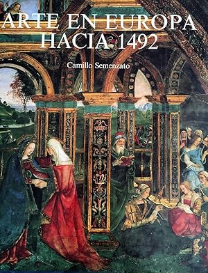 Arte en Europa hacia 1492. Pintura, escultura, arquitectura, artes aplicadas.