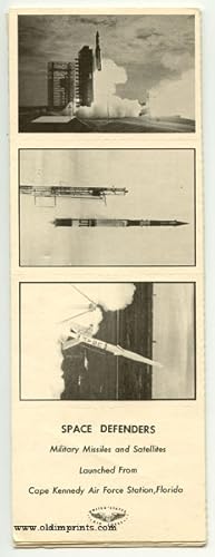 Space Defenders. Military Missiles and Satellites Launched from Cape Kennedy Air Force Station, F...