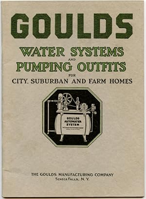 Goulds Electric and Engine Driven Water Systems and Plumbing Outfits for City, Suburban and Farm ...