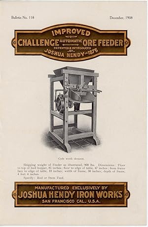 Improved Challenge Automatic Ore Feeder Patented & Introduced by Joshua Hendy in 1875.