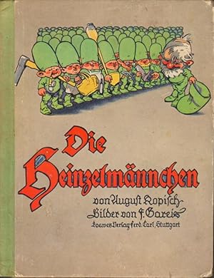 Die Heinzelmännchen. Ein lustiges Bilderbuch von F. Gareis nach dem bekannten Gedicht von August ...