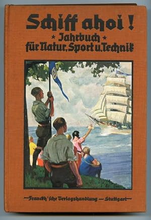 Schiff ahoi! Jahrbuch für Natur, Sport und Technik. Innentitel: Unser Schiff und die Welt. Eine Z...
