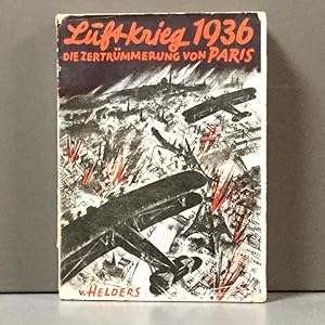 Lüftkrieg 1936 die Zertrümmerung von Paris