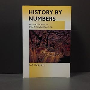 History by Numbers. An Introduction to Quantitative Approaches