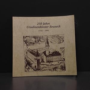250 Jahre Ursulinekloster Bruneck 1741-1991