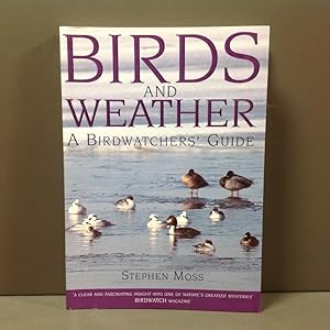 Birds and Weather. A Birdwatchers\' Guide