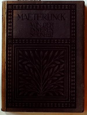 Maeterlinck, von der inneren schönheit - Auszüge und essays