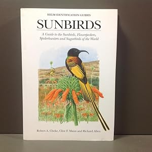 Sunbirds, a guide to the sunbirds, flowerpeckers, spiderhunters and sugarbirds of the world