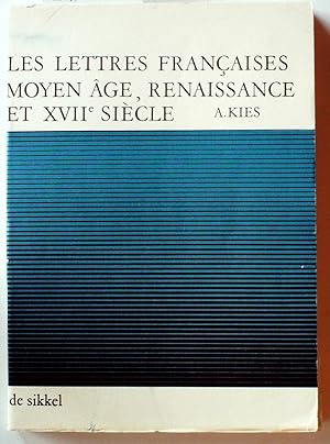 Les lettres françaises: Moyen âge, Renaissance et XVIIe siècle