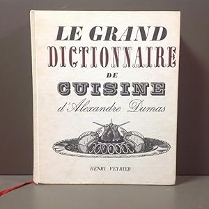 Le grand dictionnaire de cuisine d\'Alexandre Dumas