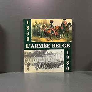 L\'armée Belge 1830-1980