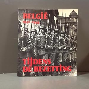 België 1940-1944, tijdens de bezetting