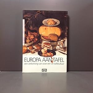 Europa aan tafel. Een verkenning van onze eet- en tafelcultuur