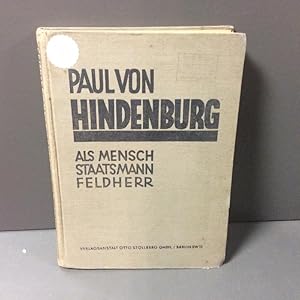 Paul von Hindenburg als Mensch, Staatsmann, Feldherr