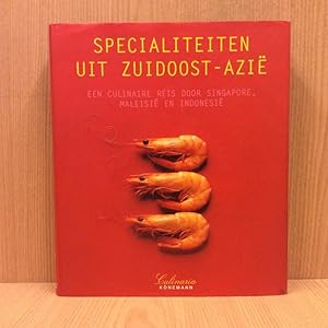 Specialiteiten uit Zuidoost-Azië - Een culinaire reis door Singapore, Maleisië en Indonesië