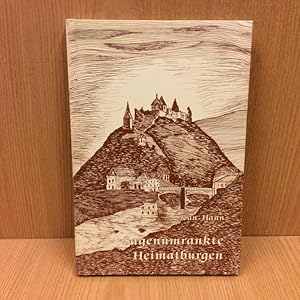 Sagenumrankte Heimatburgen: Am Sagenborn des Luxemburger Volkes Band I