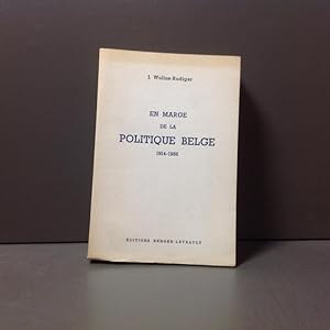 En marge de la politique Belge 1914-1956
