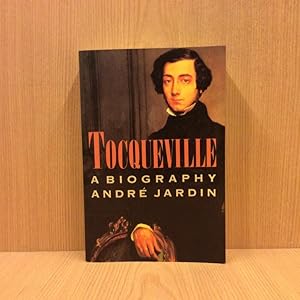 Tocqueville, a biography