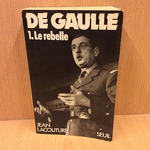 De Gaulle (1. le rebelle 1890-1944)