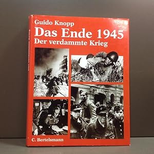 Das Ende 1945 - Der verdammte Krieg