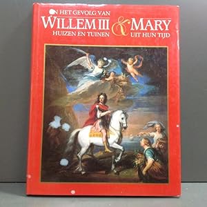 In het gevolg van Willem III & Mary - Huizen en tuinen uit hun tijd